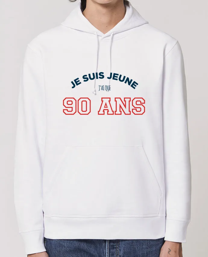 Hoodie Je suis jeune je n'ai que 90 ans - Anniversaire Par tunetoo